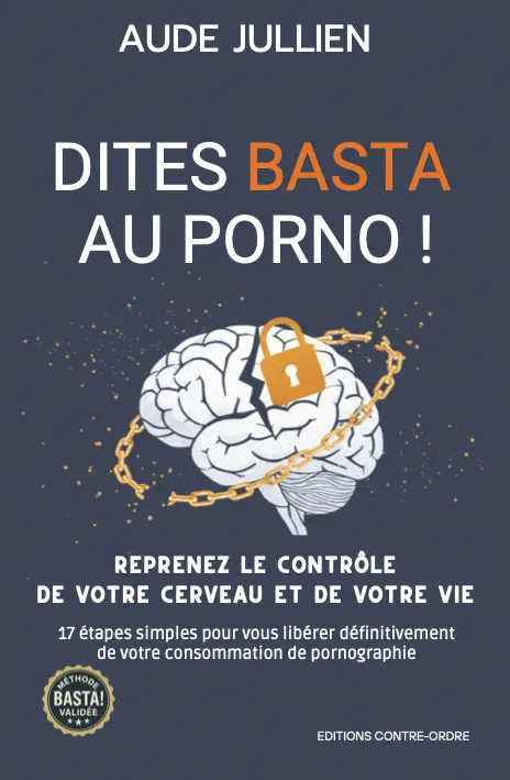 Couverture Les Dix Commandements de la Sexualité Aude Jullien sexologue Méthode Basta pour arrêter facilement et durablement la pornographie